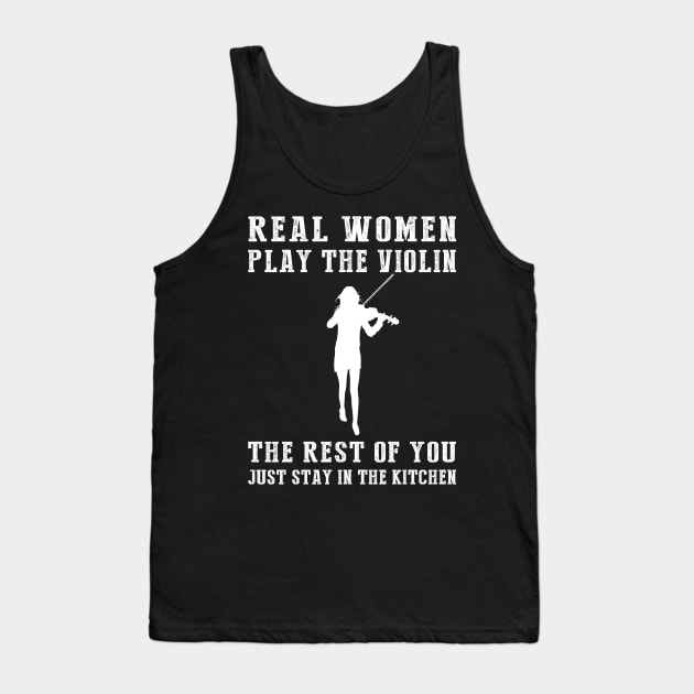 Strings and Humor Unite! Real Women Play the Violin Tee - Embrace Musical Fun with this Hilarious T-Shirt Hoodie! Tank Top by MKGift